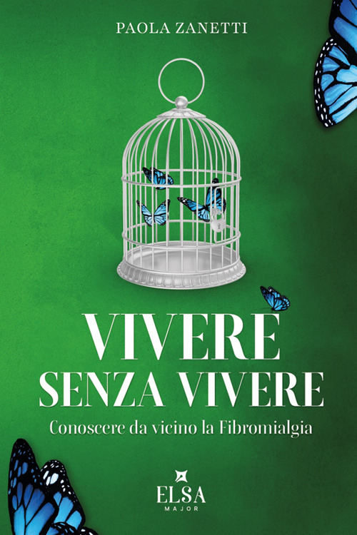 Vivere senza vivere. Conoscere da vicino la fibromialgia. Ediz. integrale