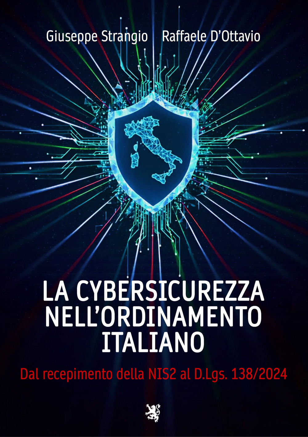 La cybersicurezza nell'ordinamento italiano. Dal recepimento della NIS2 al D.Lgs. 138/2024