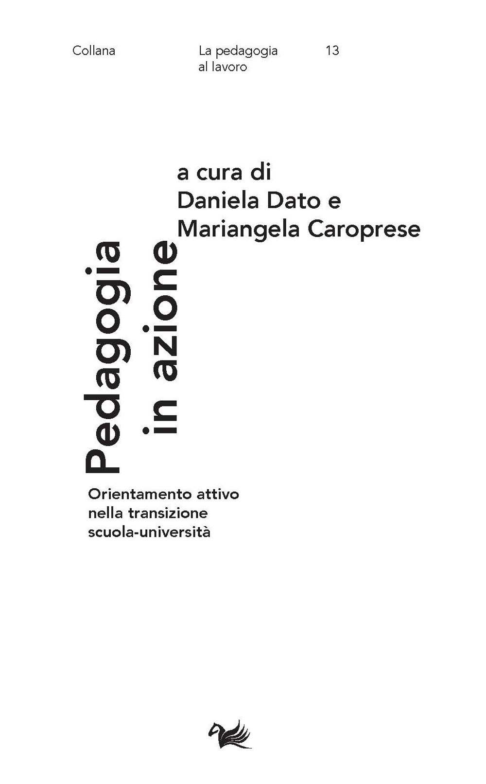 Pedagogia in azione. Orientamento attivo nella transizione scuola-università