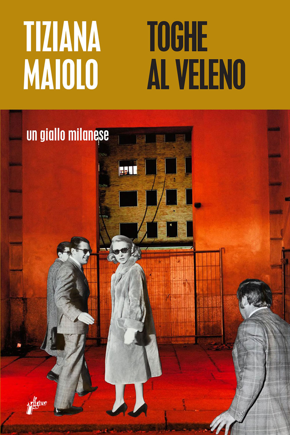 Toghe al veleno. Un giallo milanese