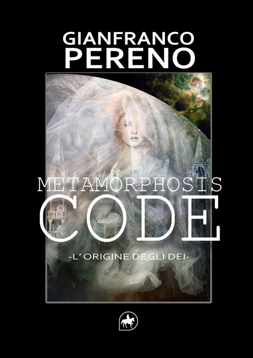 Metamorphosis code. L'origine degli dèi. Nuova ediz.