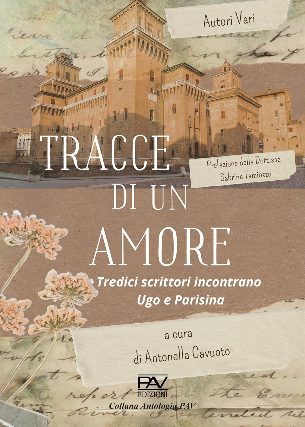 Tracce di un amore. Tredici scrittori incontrano Ugo e Parisina