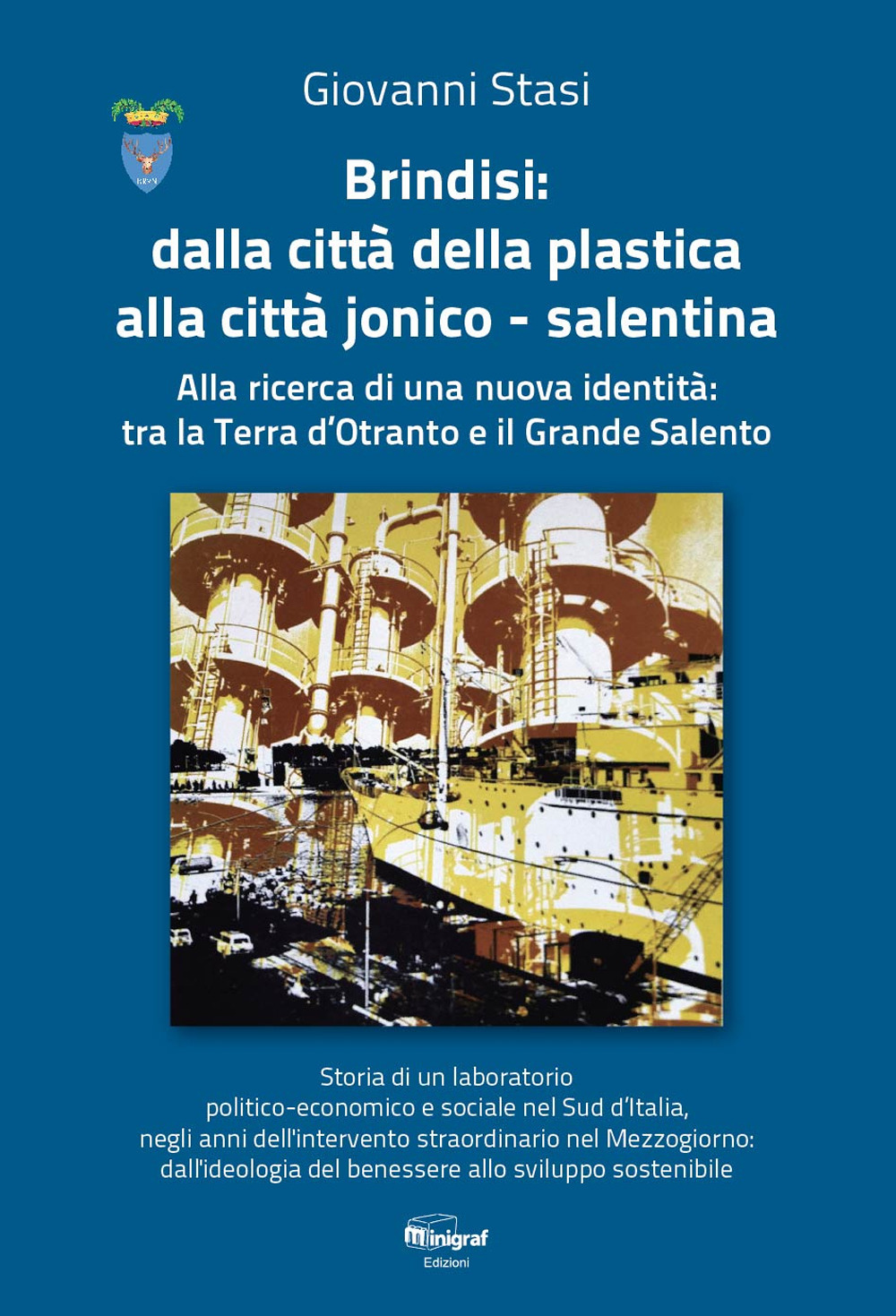 Brindisi: dalla città della plastica alla città jonico-salentina. Alla ricerca di una nuova identità: tra la Terra d'Otranto e il Grande Salento