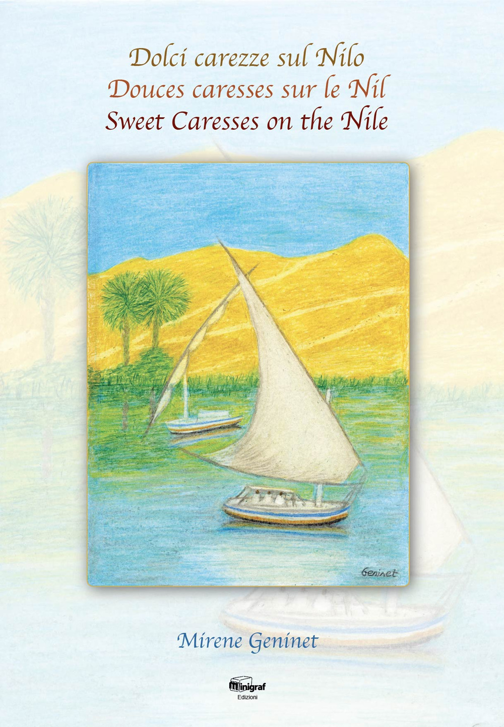 Dolci carezze sul Nilo-Douces caresses sure le Nile-Sweet caresses on the Nile. Ediz. multilingue
