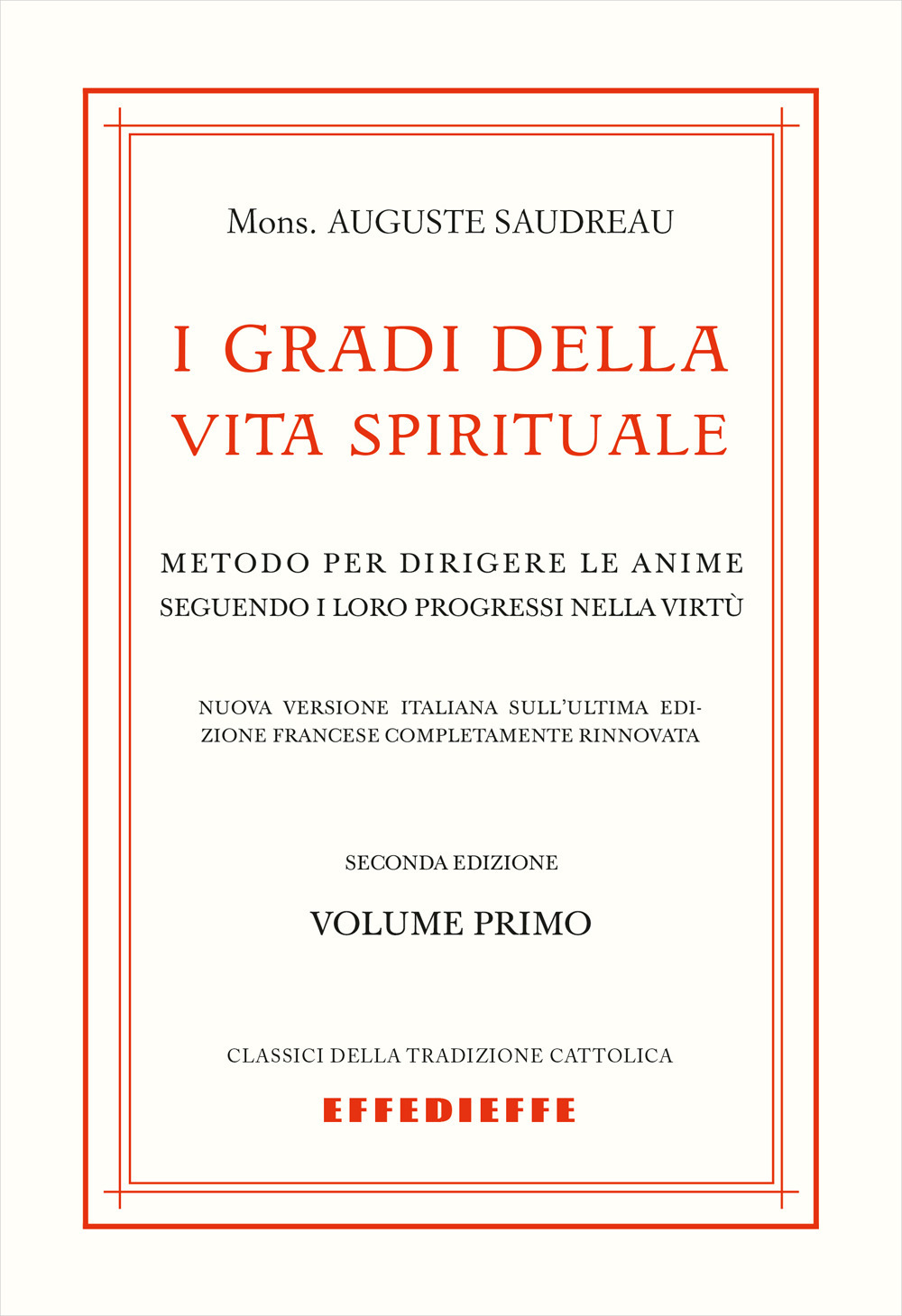 I gradi della vita spirituale. Vol. 1