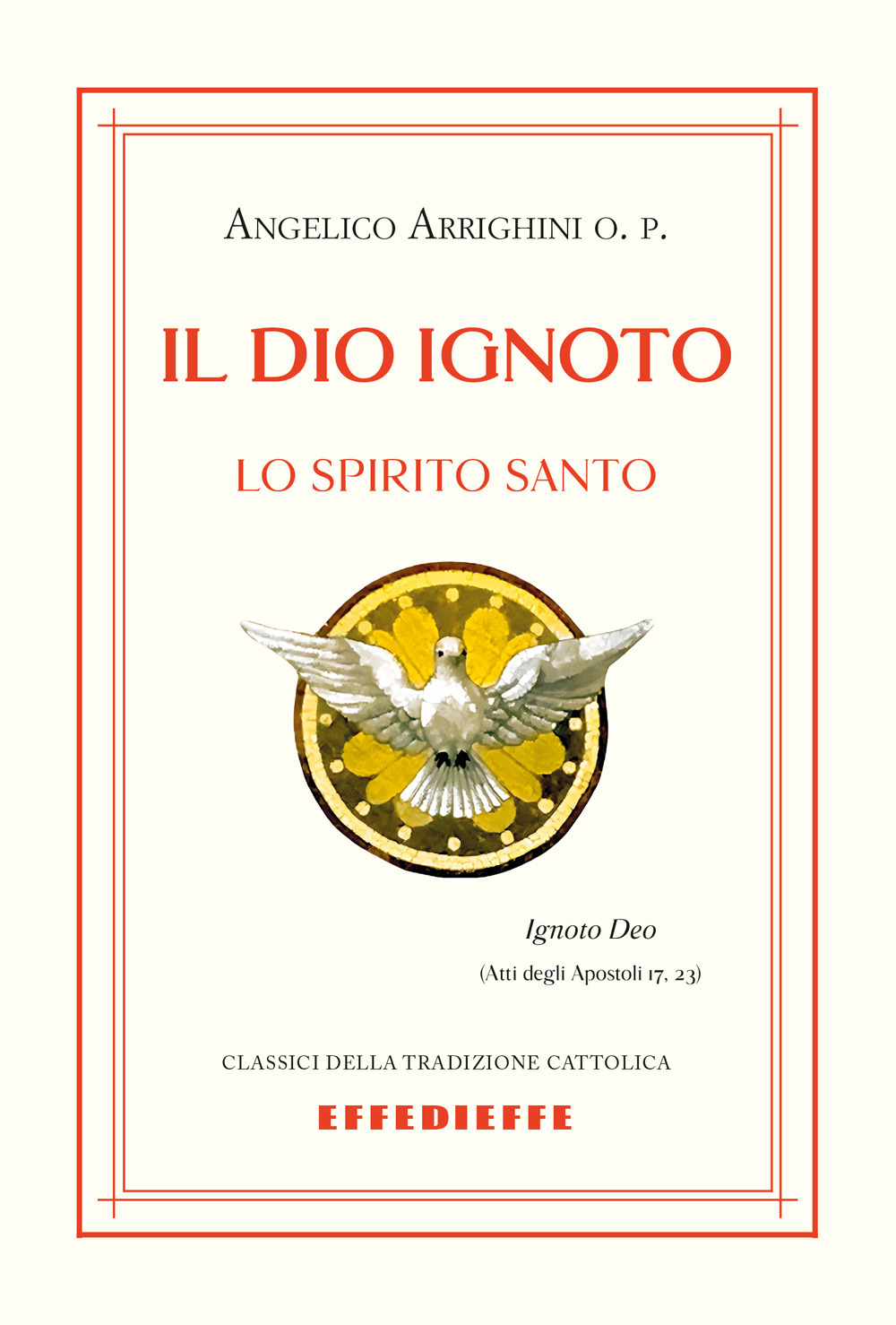 Il Dio ignoto-Lo Spirito Santo