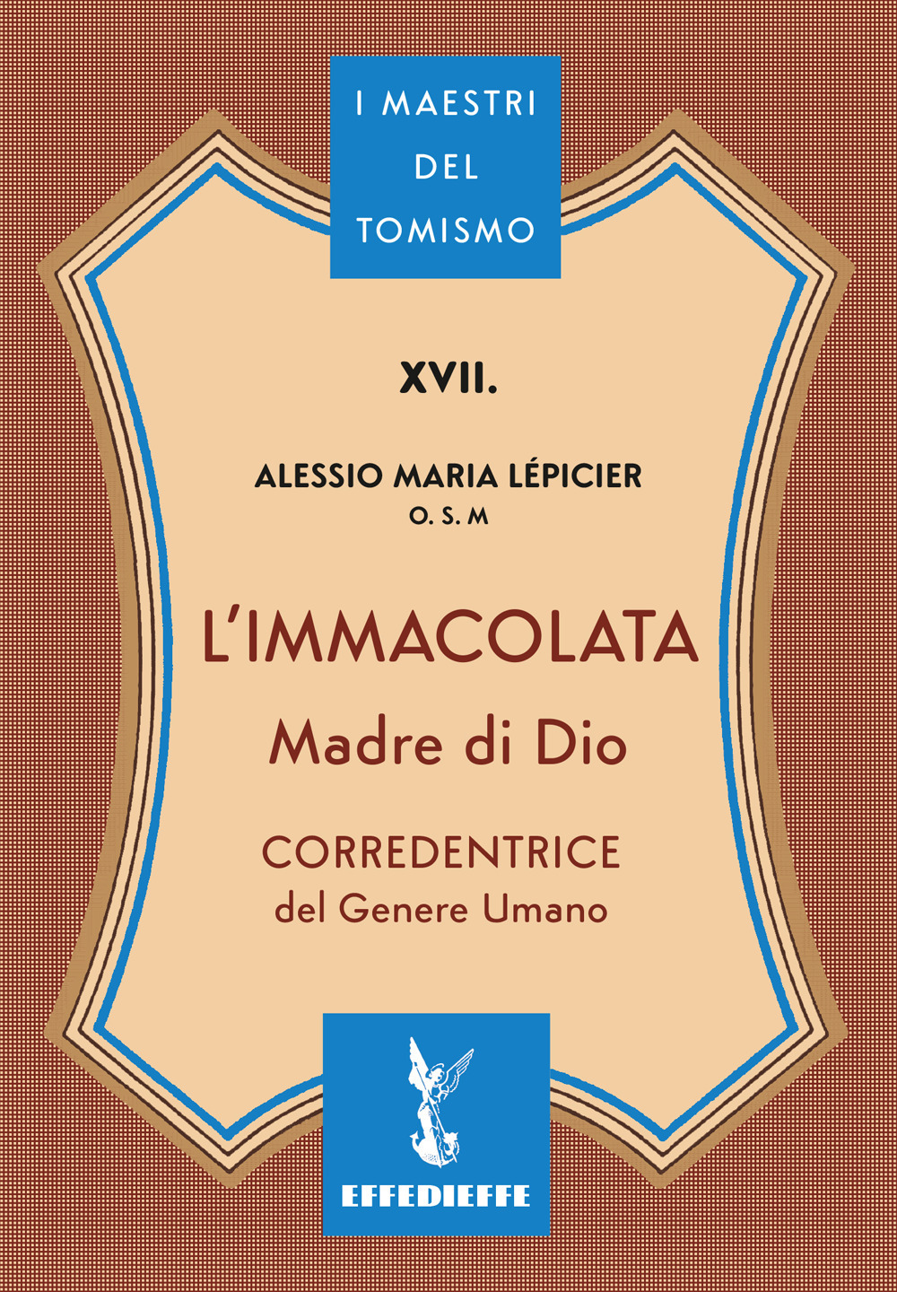 L'Immacolata Madre di Dio. Corredentrice del genere umano