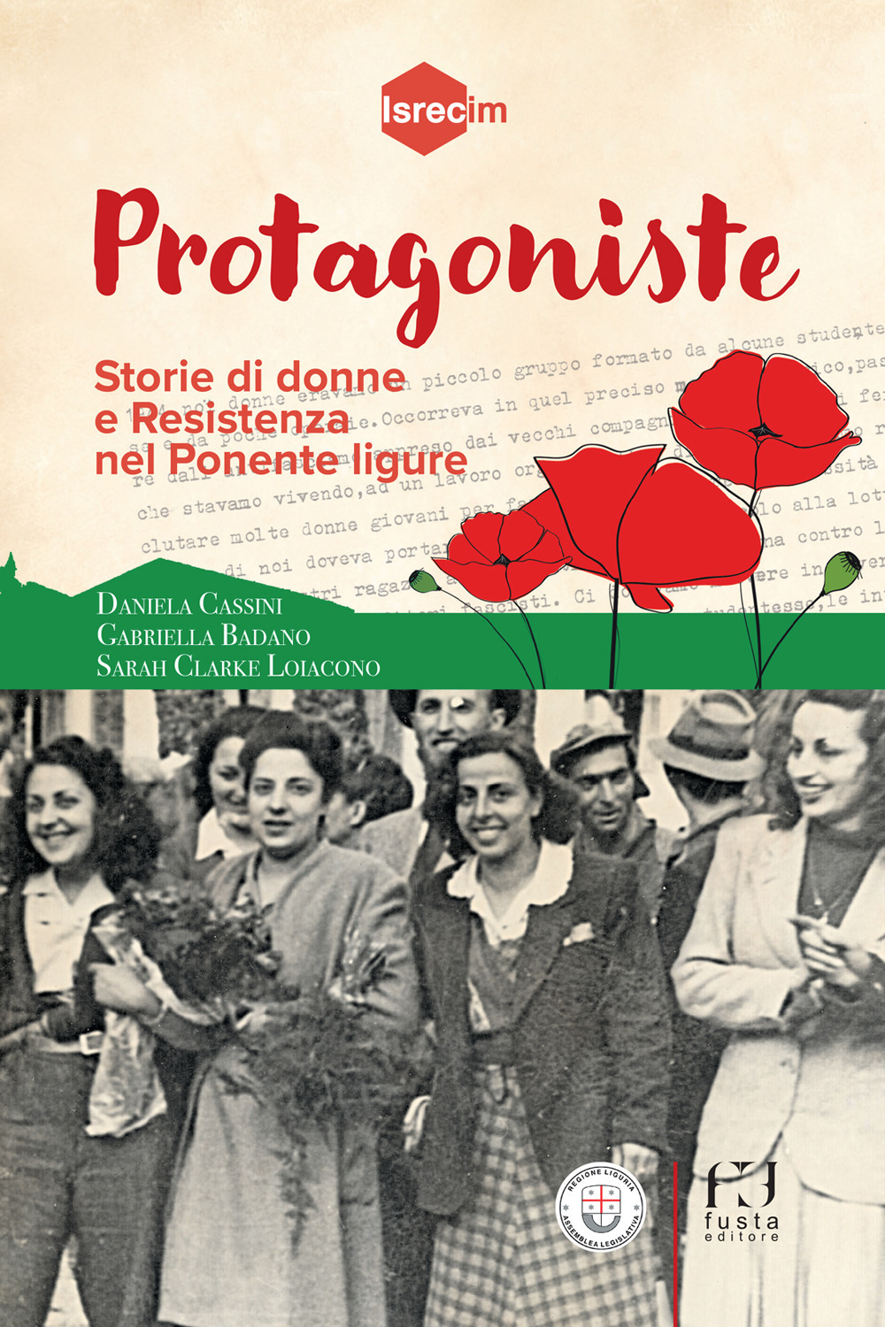 Protagoniste. Storie di donne e Resistenza nel Ponente ligure