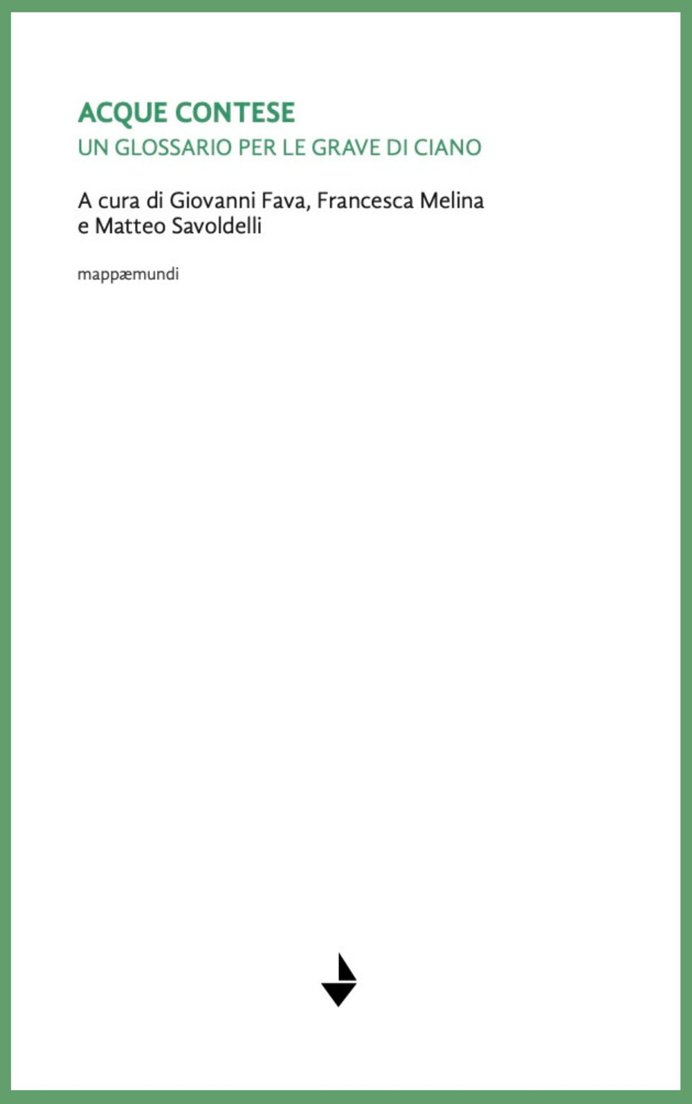 Acque contese. Un glossario per le grave di Ciano. Nuova ediz.