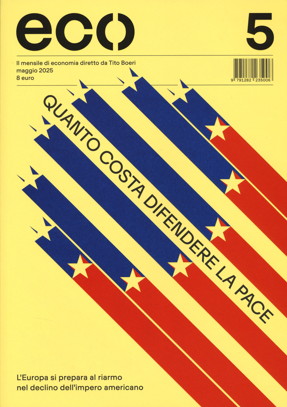 Eco (2025). Vol. 5: Quanto costa difendere la pace