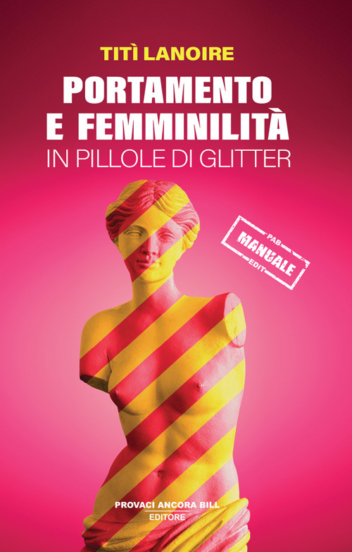 Portamento e femminilità in pillole di glitter 