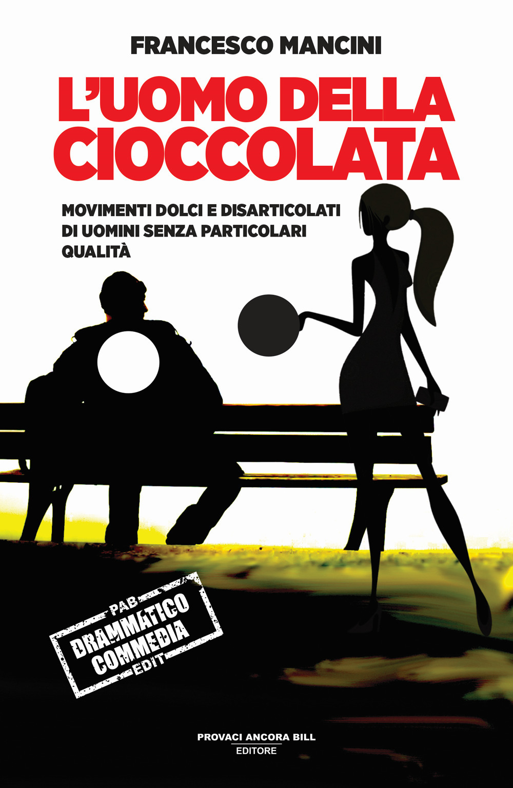 L'uomo della cioccolata. Movimenti dolci e disarticolati di uomini senza particolari qualità