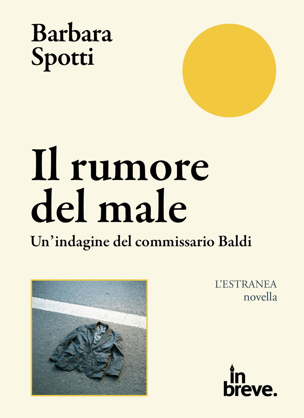 Il rumore del male. Un'indagine del commissario Baldi