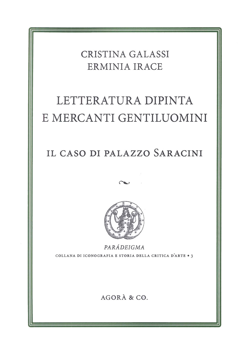 Letteratura dipinta e mercanti gentiluomini. Il caso di Palazzo Saracini