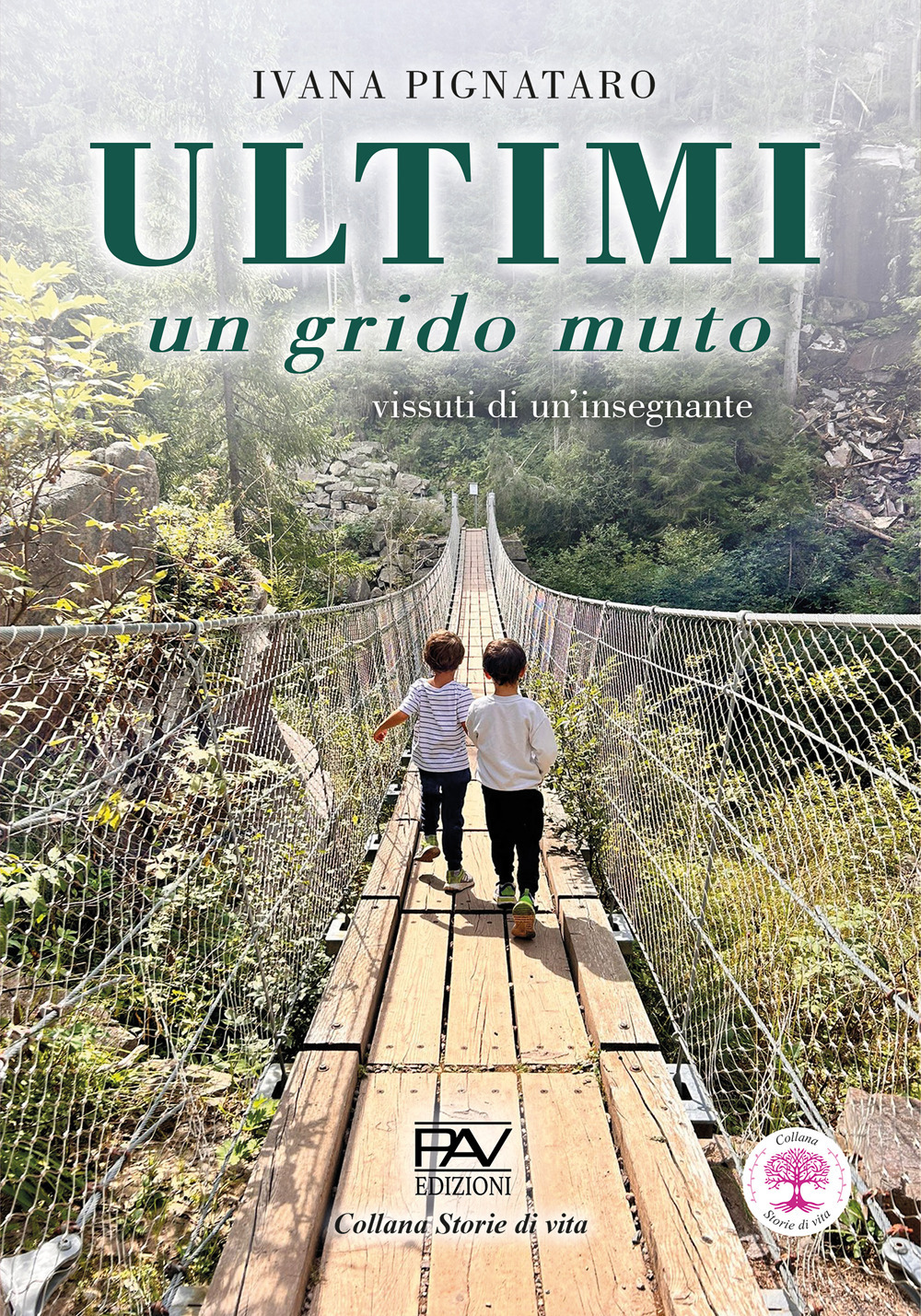 Ultimi. Un grido muto. Vissuti di un'insegnante
