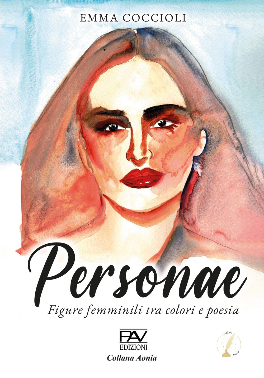 Personae. Figure femminili tra colori e poesia. Ediz. illustrata
