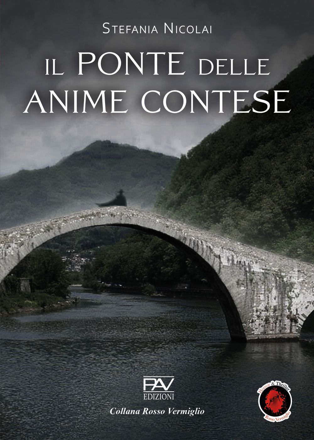 Il ponte delle anime contese. Liberamente tratto dalla leggenda del ponte di Borgo a Mozzano