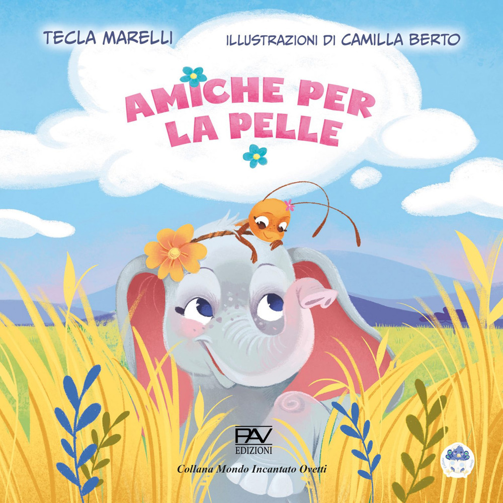 Amiche per la pelle. Ediz. illustrata