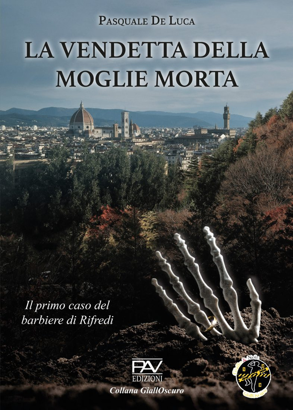 La vendetta della moglie morta. Il primo caso del barbiere di Rifredi