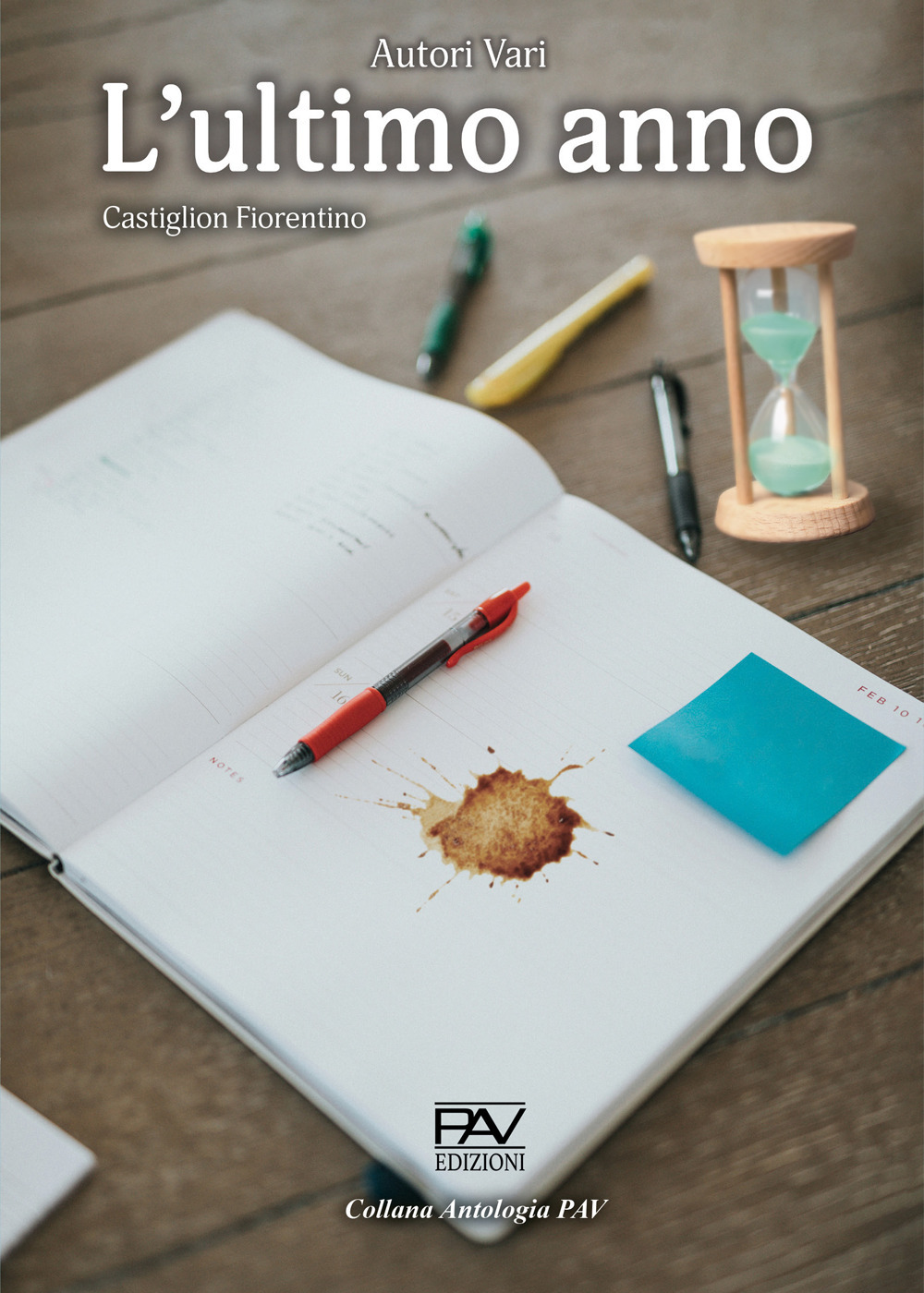 L'ultimo anno. Castiglion Fiorentino