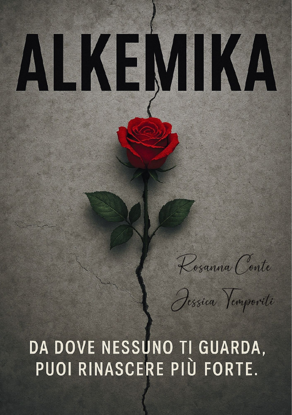 Alkemika. Da dove nessuno ti guarda, puoi rinascere più forte