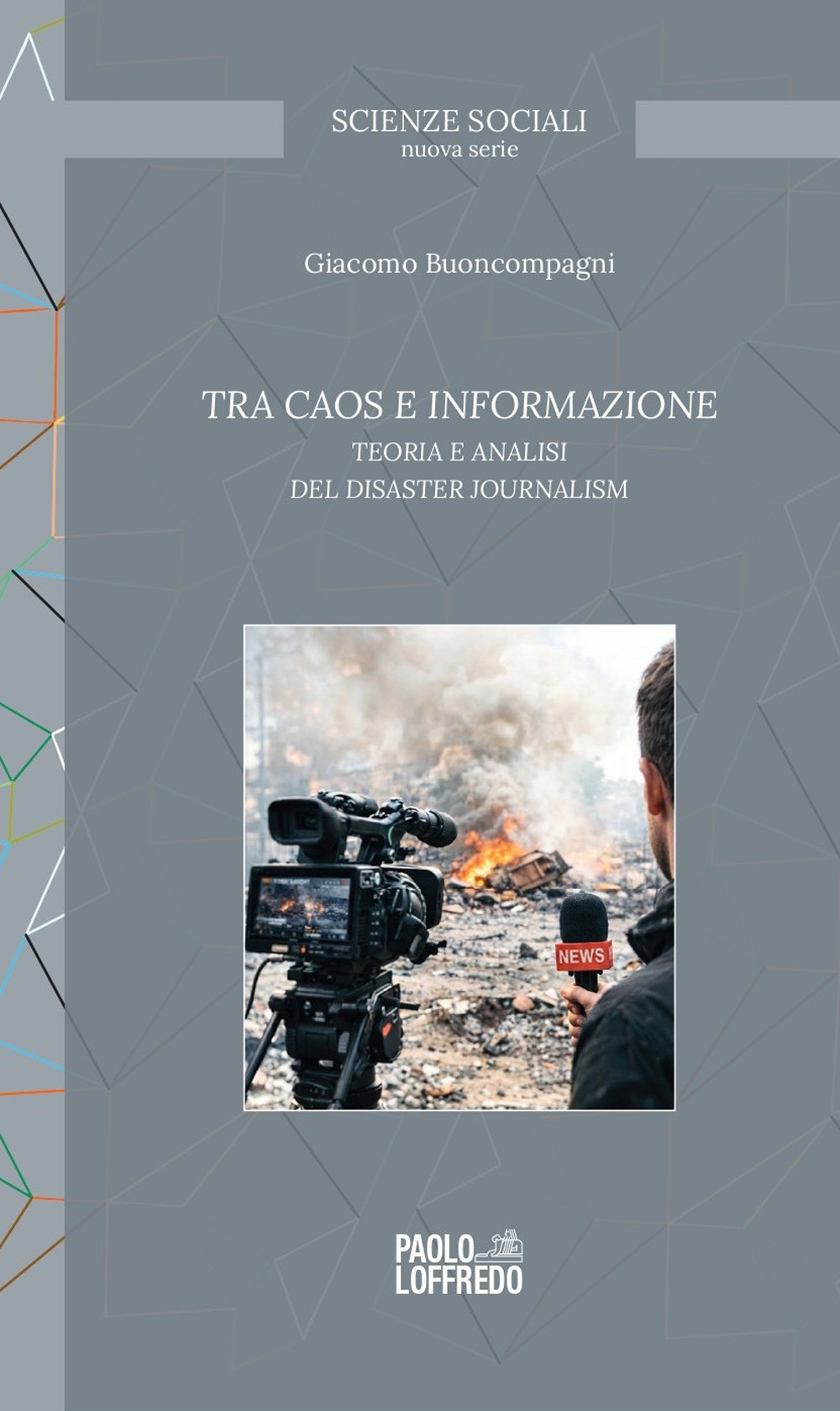 Tra caos e informazione. Teoria e analisi del disaster journalism