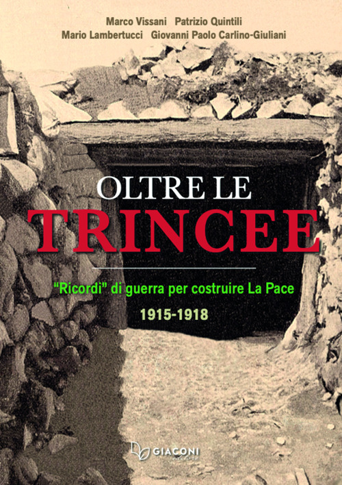 Oltre le trincee. «Ricordi» di guerra per costruire la pace 1915-1918