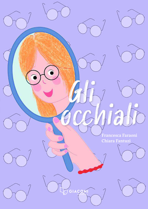 Gli occhiali. Ediz. illustrata