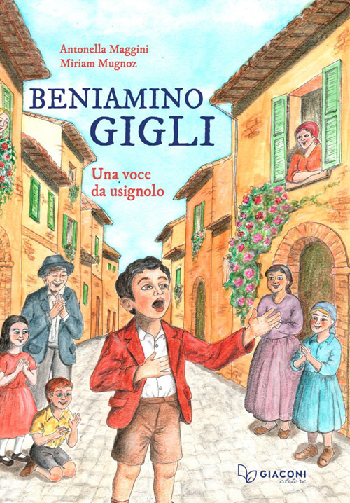Beniamino Gigli. Una voce da usignolo