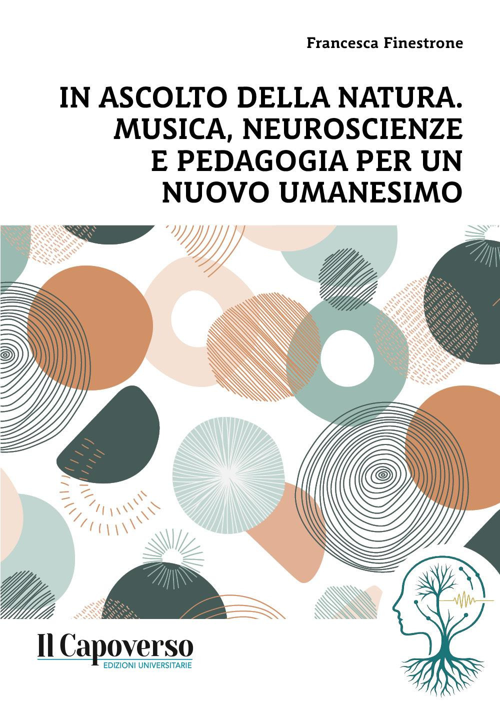 In ascolto della natura. Musica, neuroscienze e pedagogia per un nuovo umanesimo