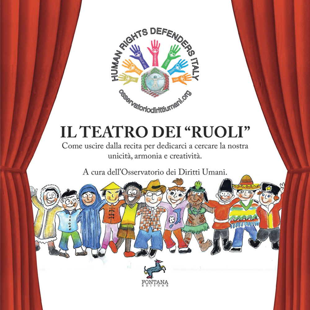 Il teatro dei «ruoli». Come uscire dalla recita per dedicarci a cercare la nostra unicità, armonia e creatività