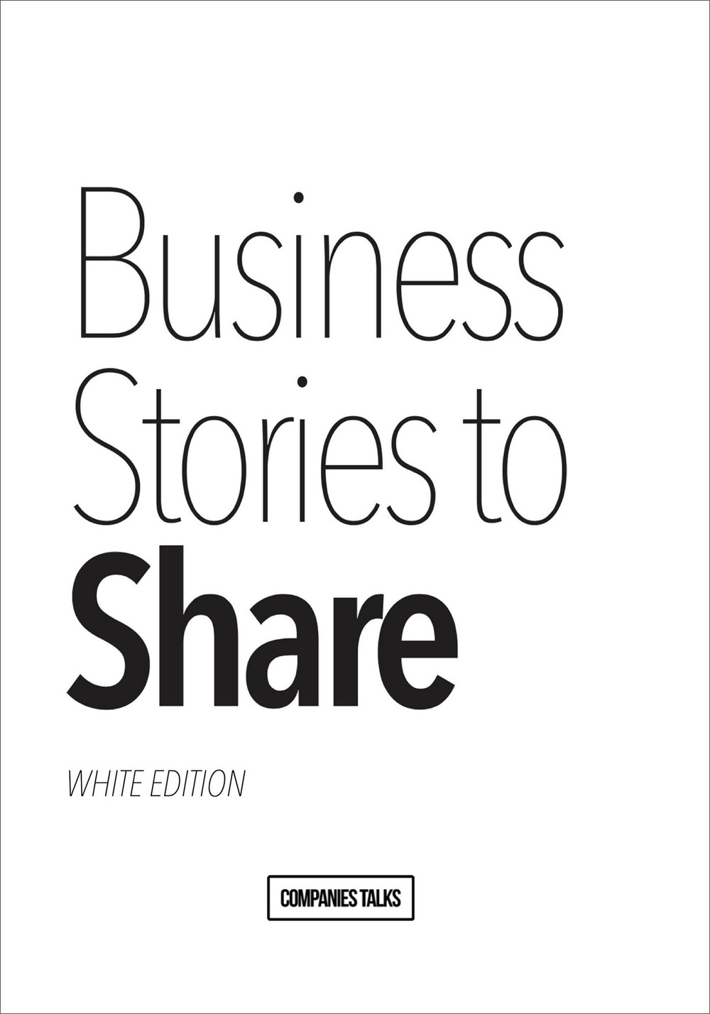 Business stories to share. White edition