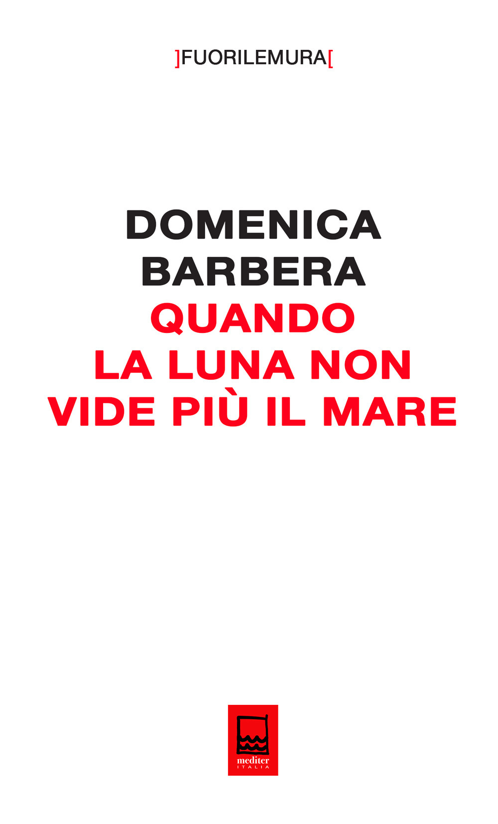Quando la luna non vide più il mare. Le macerie sotto il prato di Palermo