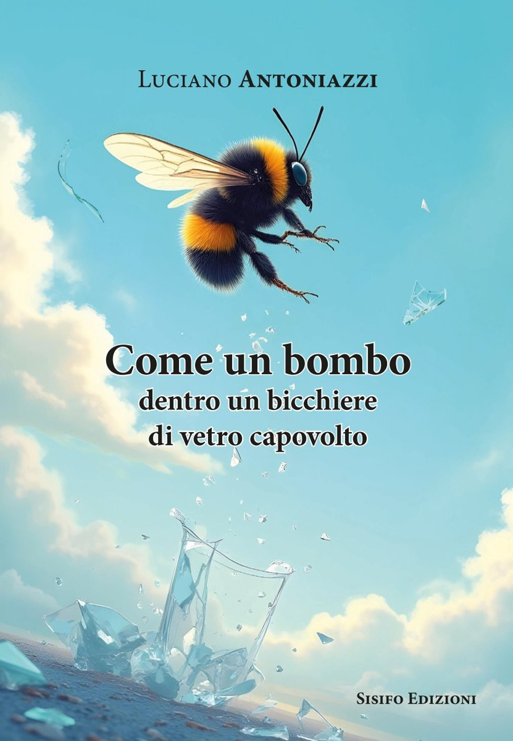 Come un bombo dentro un bicchiere di vetro capovolto