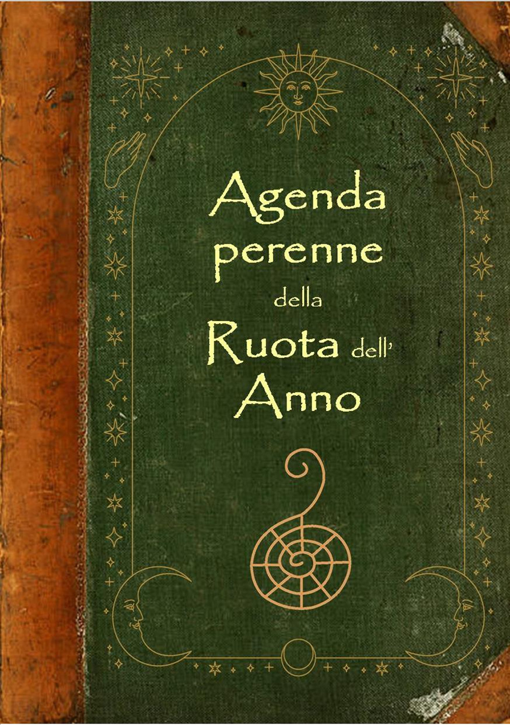 Agenda perenne della ruota dell'anno. Ediz. integrale