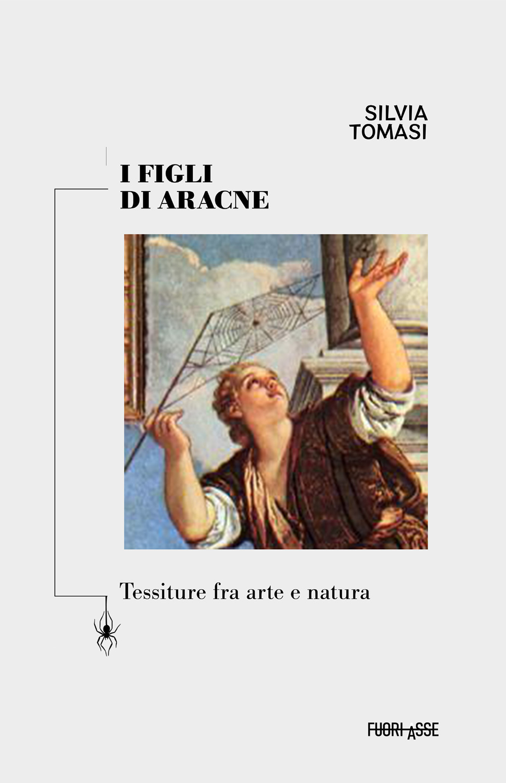I figli di Aracne. Tessiture fra arte e natura. Ediz. critica