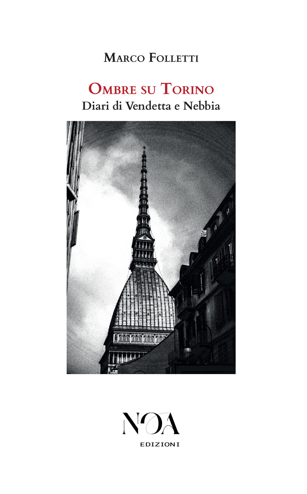 Ombre su Torino. Diari di vendetta e nebbia