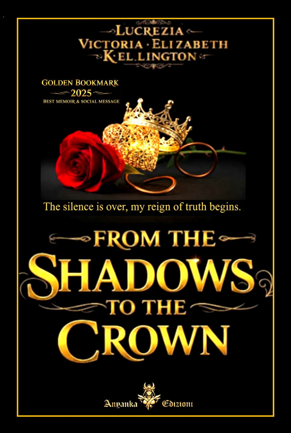 From the shadows to the crown. Nuova ediz.