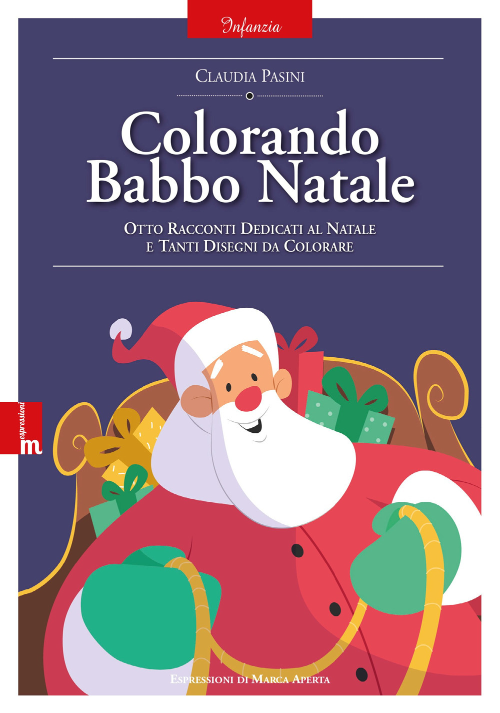 Colorando Babbo Natale. Otto racconti dedicati al natale e tanti disegni da colorare. Ediz. illustrata