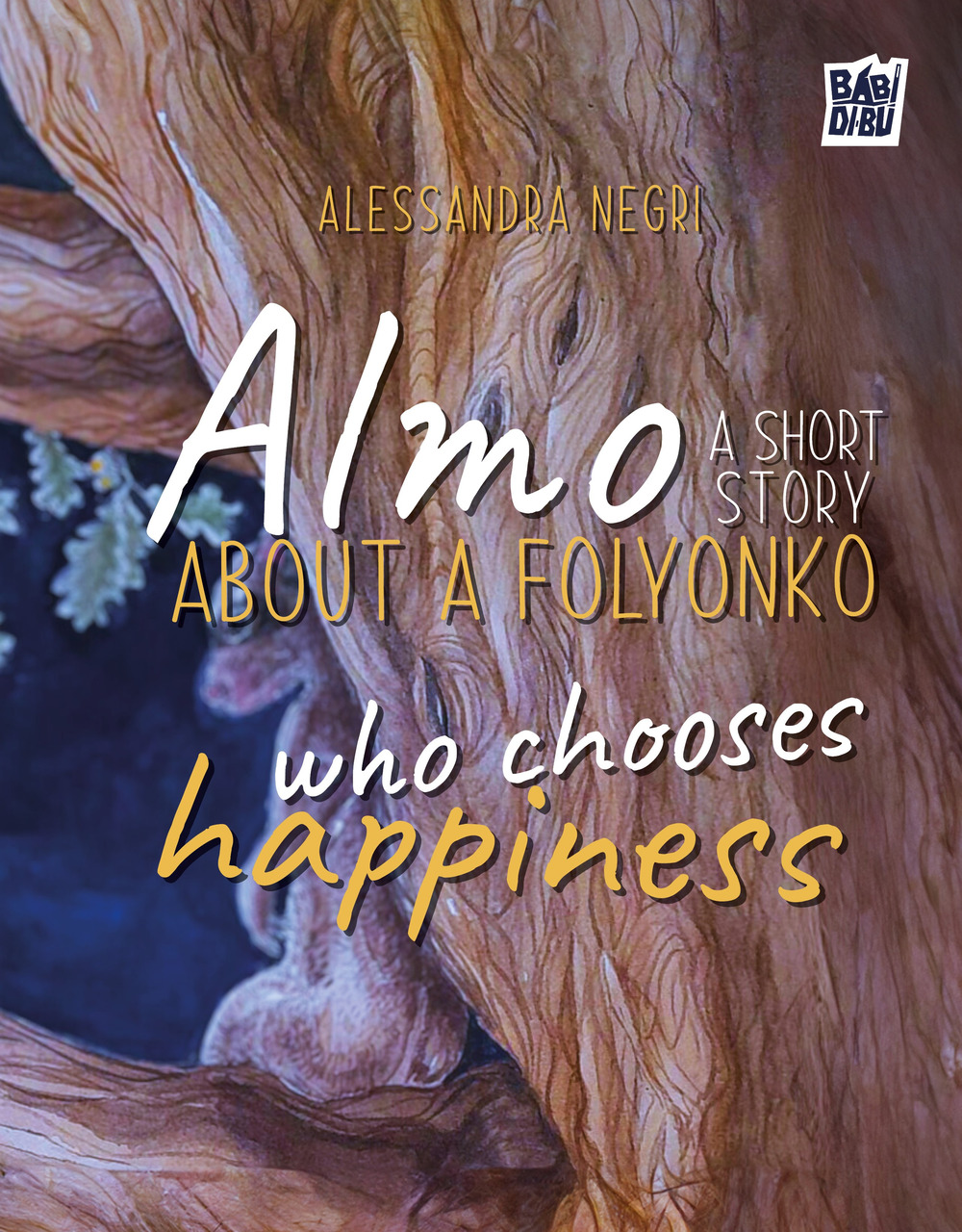 Almo: a short story about a folyonko who chooses happiness