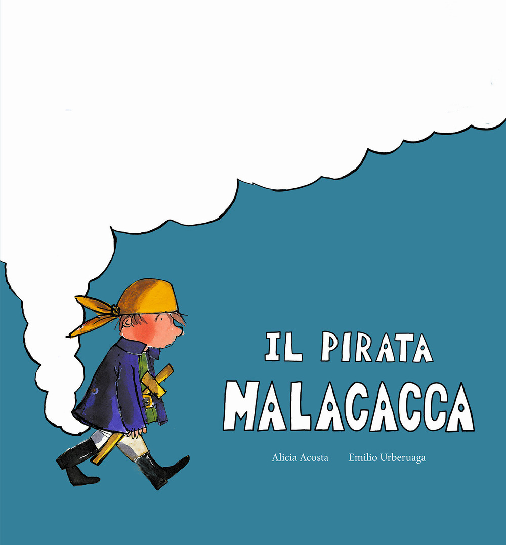Il pirata Malacacca. Ediz. a colori