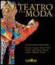 Il teatro alla moda