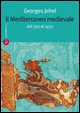 Il Mediterraneo medievale