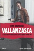 Vallanzasca. Il romanzo non autorizzato del nemico