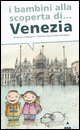 I bambini alla scoperta di Venezia