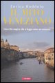 Il mito veneziano. Una città magica che si legge come un romanzo