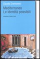 Mediterraneo. Le identità possibili