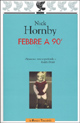 Febbre a 90°