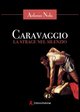 Caravaggio. La strage nel silenzio