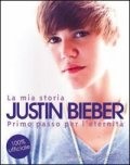 La mia storia. Justin Bieber